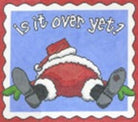 Is It Over Yet? Needlepoint Canvas - KC Needlepoint