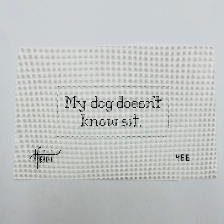 My dog doesn't know sit. Canvas