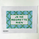 Je Ne Regrette Rien Canvas - KC Needlepoint