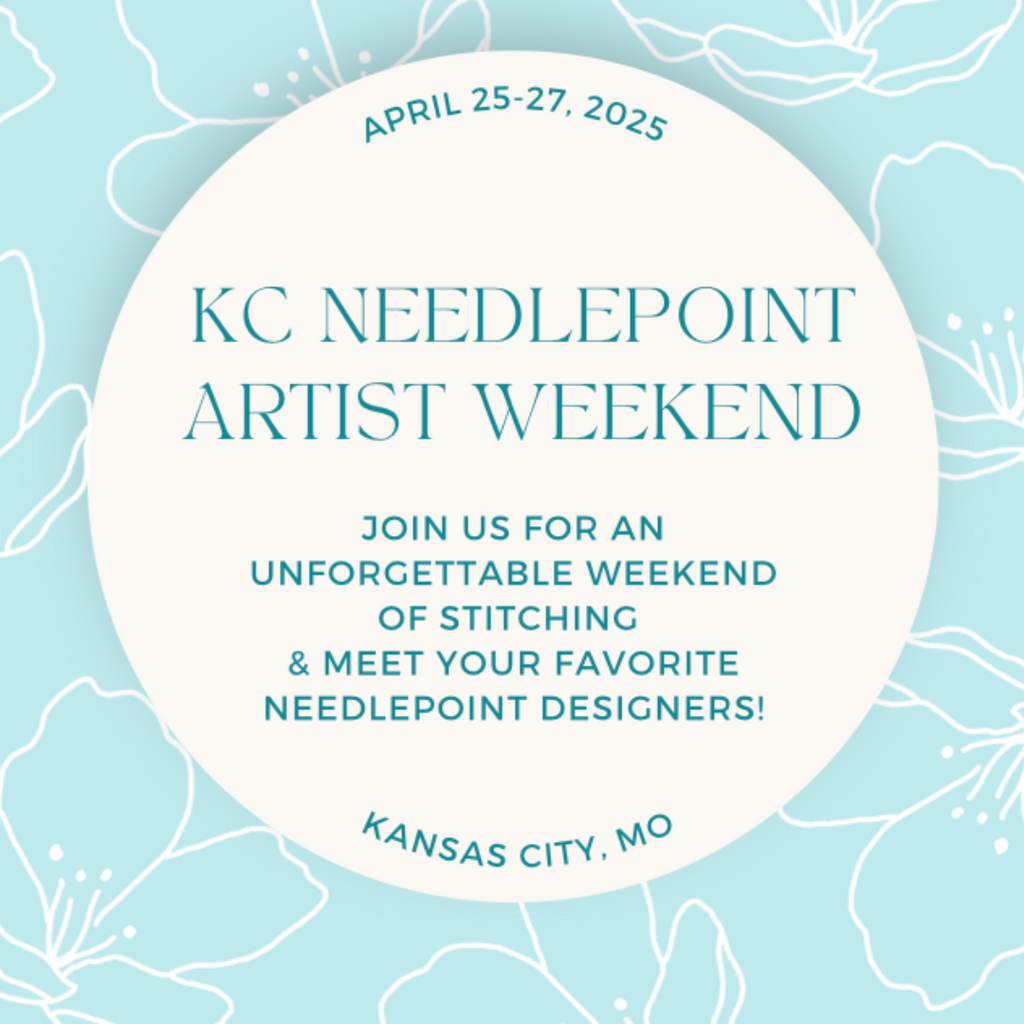 KC Needlepoint Artist Weekend - April 25-27, 2025