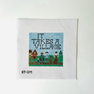 It Takes a Village Canvas - KC Needlepoint