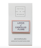 Lover of Cancelled Plans Needle Minder Canvas - KC Needlepoint