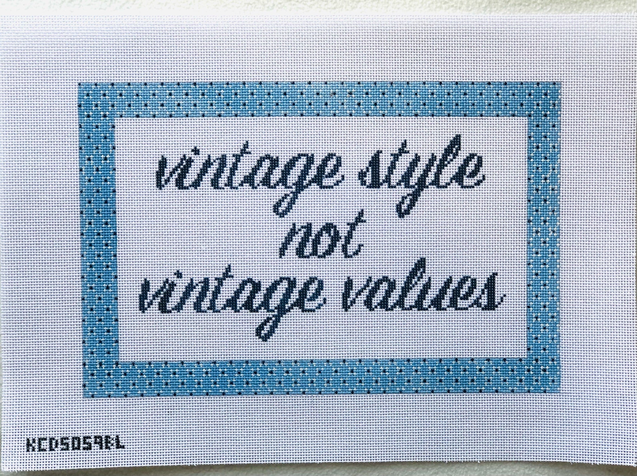 Vintage Styles Not Vintage Vibes Canvas - KC Needlepoint