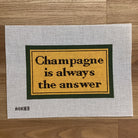 Champagne is Always the Answer Canvas - KC Needlepoint