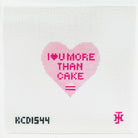 I Love U More Than Cake Canvas - KC Needlepoint