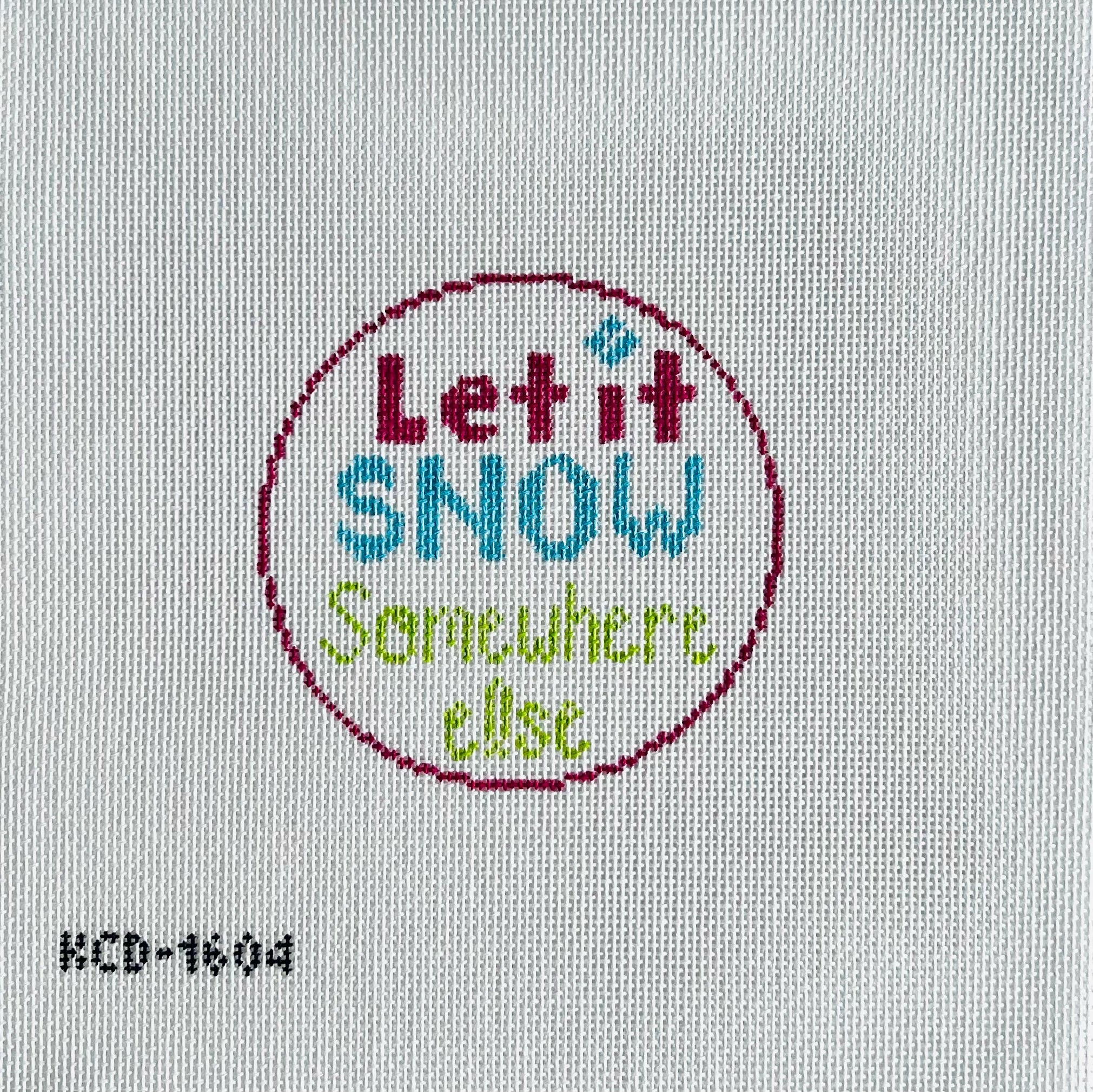 Let It Snow Somewhere Else Canvas - KC Needlepoint