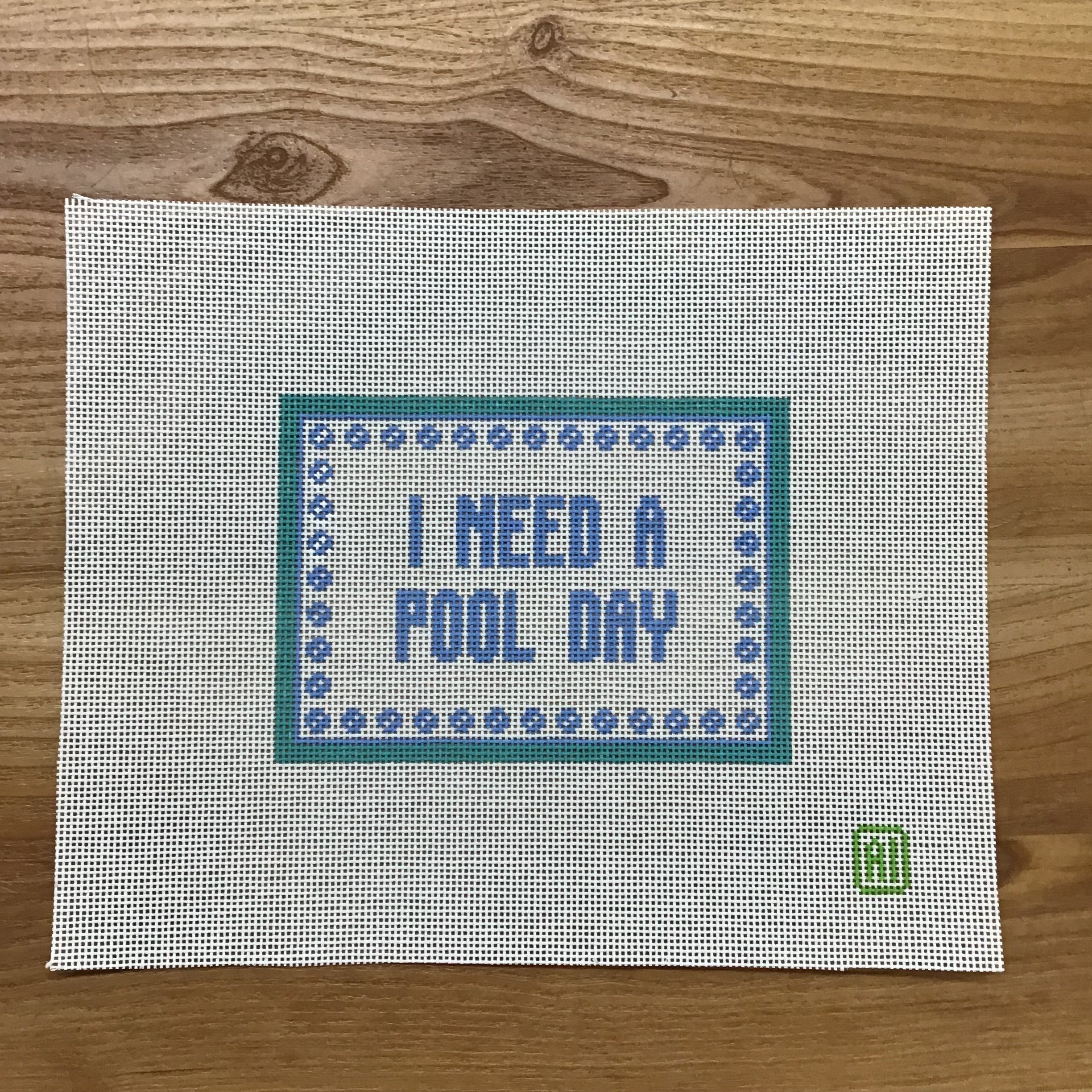 I Need a Pool Day Canvas - KC Needlepoint