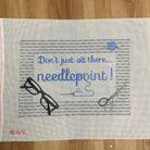 Don't Just Sit There... Canvas - KC Needlepoint