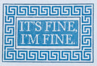 It's Fine I'm Fine Canvas - needlepoint