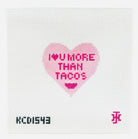 I Love U More Than Tacos Canvas - KC Needlepoint