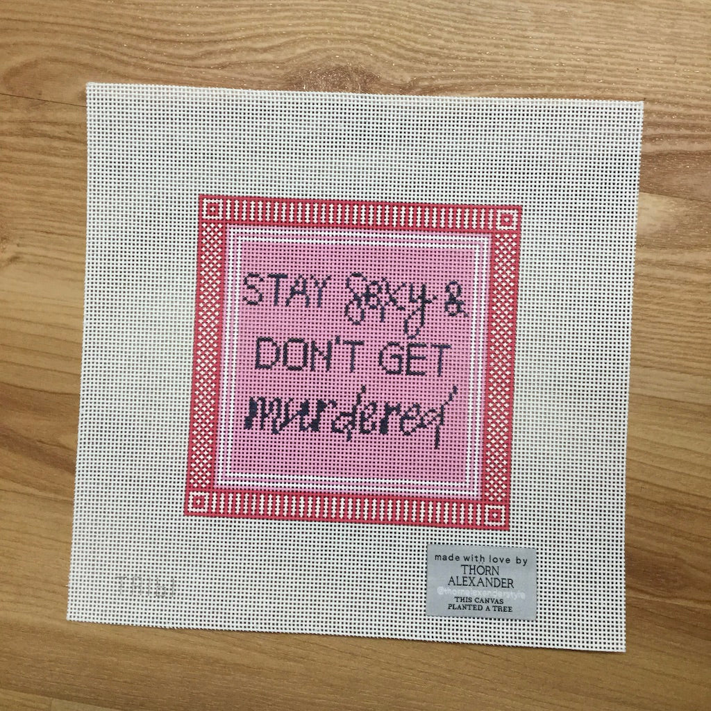 Stay Sexy... Canvas - KC Needlepoint